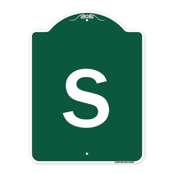 Designer Series Sign-Sign W/ Letter S, Green & White Aluminum Sign, 18" x 24", GW-1824-22928